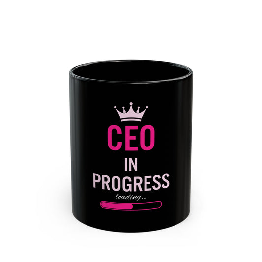 CEO In Progress Black Coffee Mug